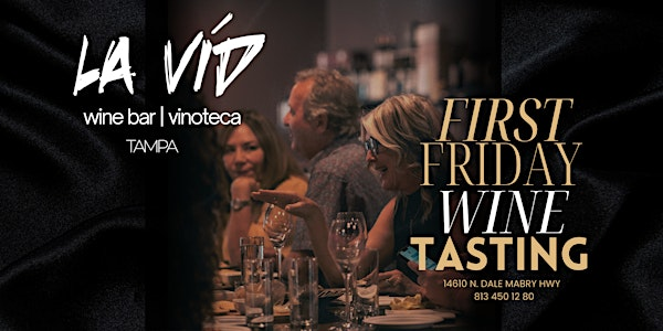La Vid's Monthly First Friday Tasting | La Vid Wines