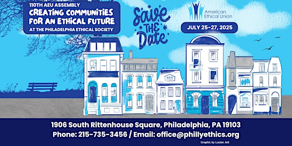 110th AEU Assembly 2025 - Creating Communities for an Ethical Future | Philadelphia Ethical Society
