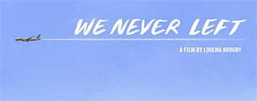 @thefriendlystrangers_ presents... We Never Left by Loulwa Khoury | Cobble Hill Cinemas