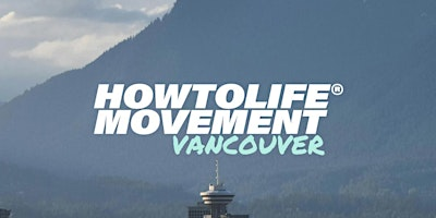 How To Life Movement Vancouver | The Tapestry Richmond