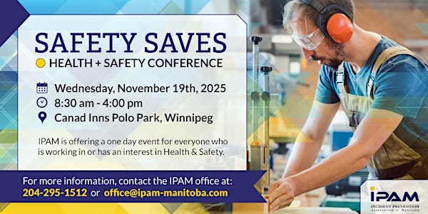 IPAM Safety Saves Conference 2025 | Canad Inns Destination Centre Polo Park