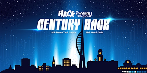 Hack Pompey: The Century Hack | The Future Technology Centre