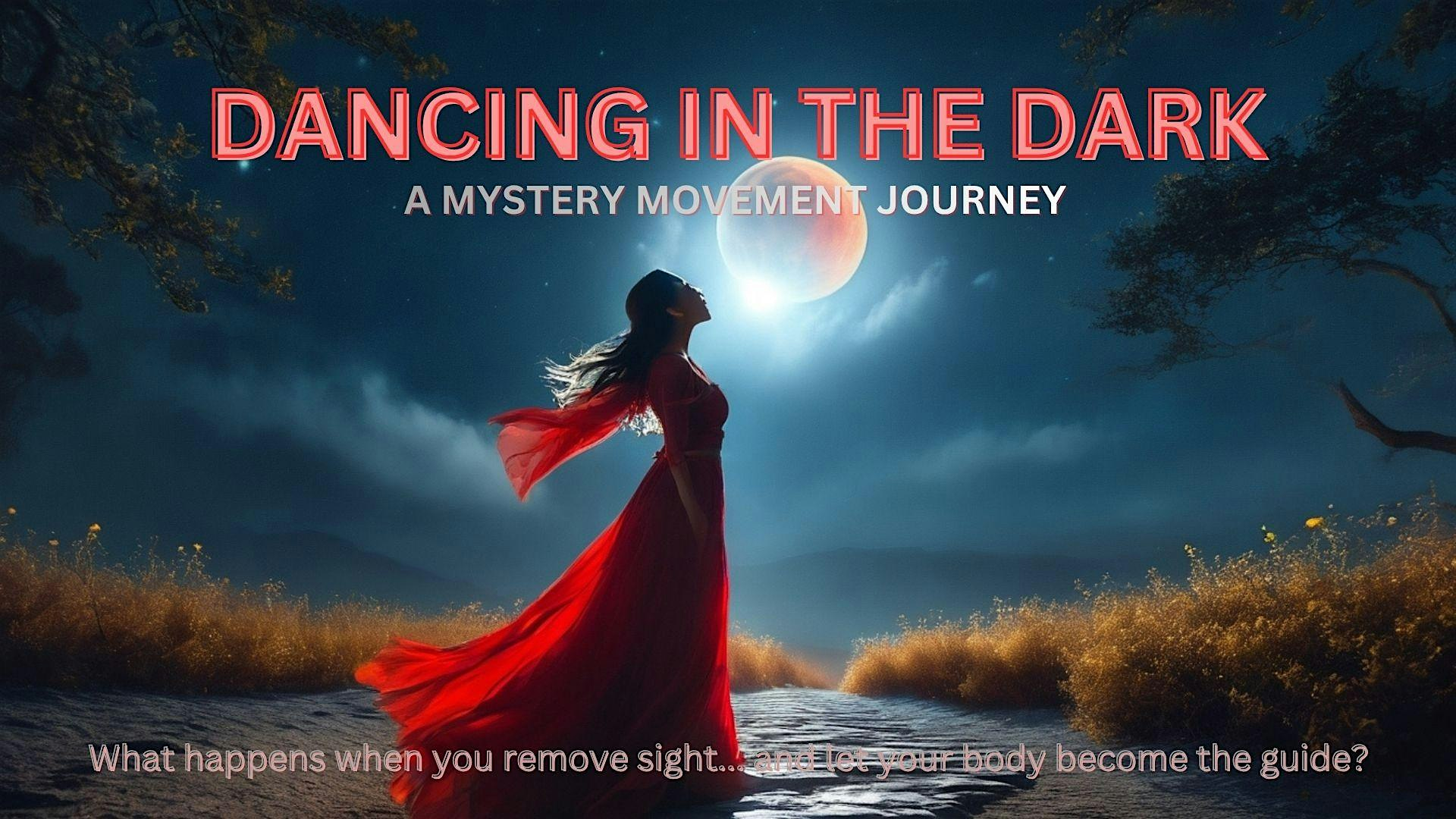 Dancing in the Dark: A Mystery Movement Journey (Vista CA) | Rise Spiritual Center