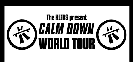 Calm Down, present Chill Out by The KLF A re-enactment | Wall Village Hall
