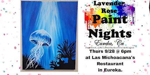 Jellyfish Paint Night at Las Michoacana's Restaurant in Eureka (Eureka) | Las Michoacana's
