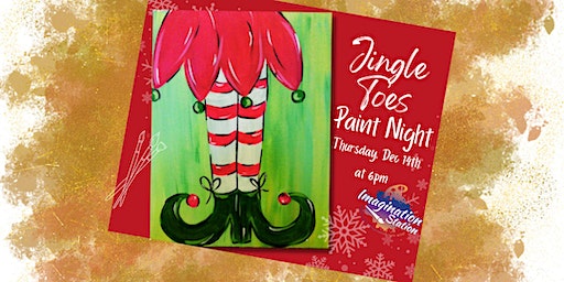 Jingle Toes, Paint Night | Imagination Station Studio LLC