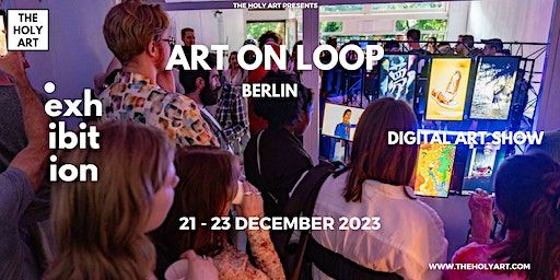 ART ON LOOP - BERLIN - Digital Exhibition Show | Torstraße 101