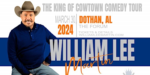The King of Cowtown Tour featuring William Lee Martin | The Forum