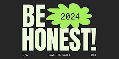 15th Annual PSUGD Be Honest! | Wieden & Kennedy