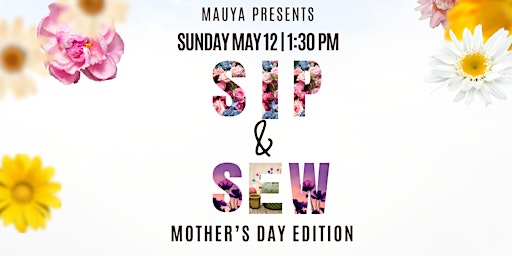 Sip & Sew: Mother's Day Edition | 1600 Grafton St