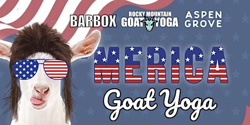 'Merica Goat Yoga - June 30th (ASPEN GROVE) | Aspen Grove