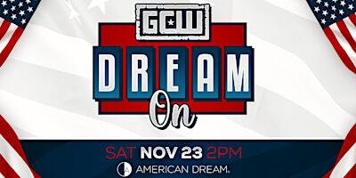 GCW Presents "Dream On" | American Dream