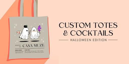 CUSTOM TOTES & COCKTAILS | *HALLOWEEN EDITION* | Drip House
