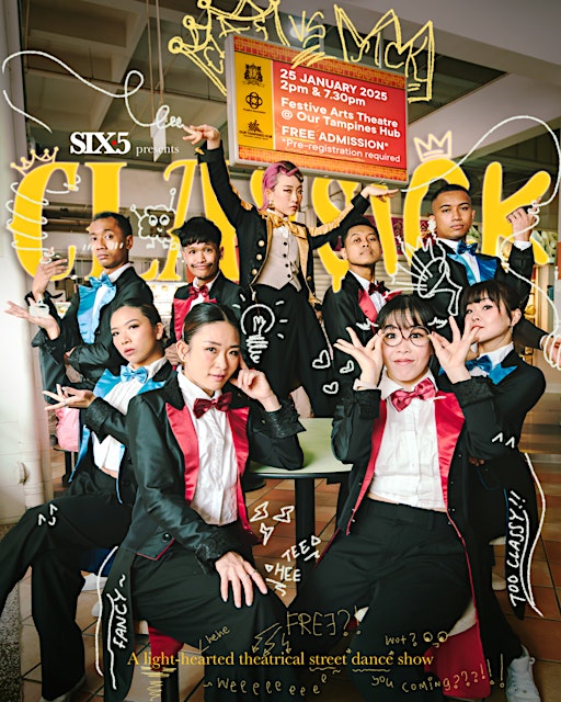 CLASSICK by SIX.5 (O School) - 7.30pm Show | Festive Arts Theatre