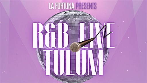 R&B LIVE TULUM | Tulum