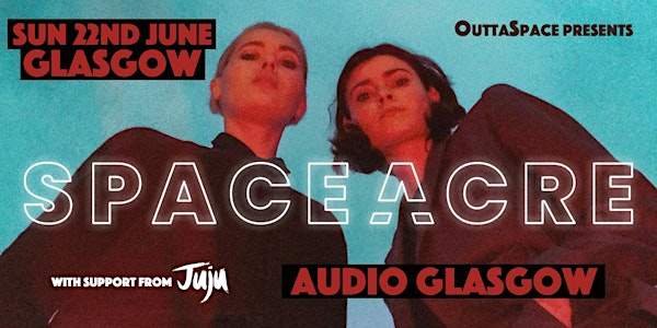SpaceAcre with support from Juju | Audio Glasgow