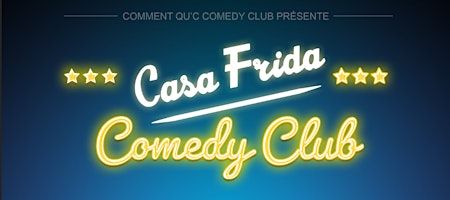 Casa Frida Comedy Club - Dîner spectacle | Casa Frida