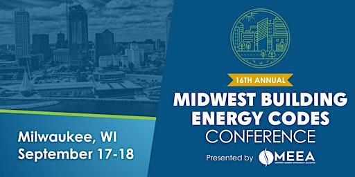 16th Annual Midwest Building Energy Codes Conference | Hilton Garden Inn Milwaukee Downtown