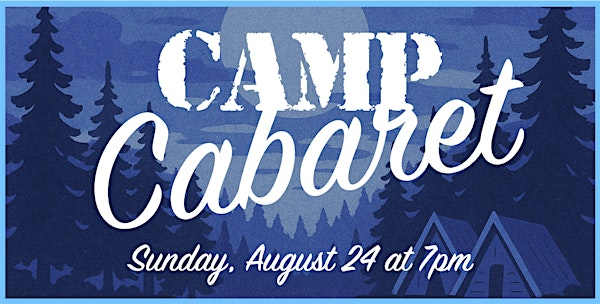 Camp Cabaret: Student  Showcase 7pm Evening Show | The Newport Theater
