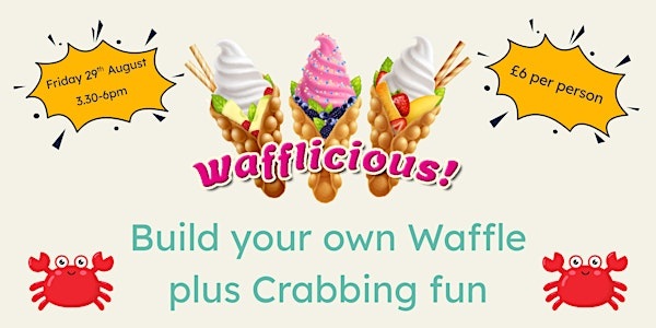 Crabbing and Waffling! | Wafflicious