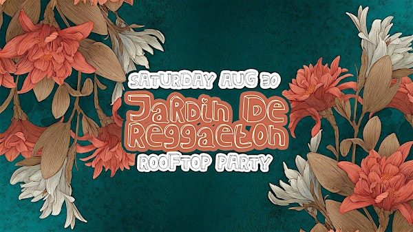 Jardin De Reggaeton Summer Closing Rooftop Party | The DL