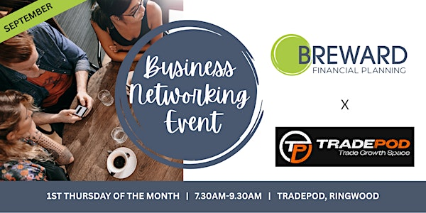 The Business Networking Event at TRADEPOD September '25 | TradePod - Shared Workspace for Tradespeople