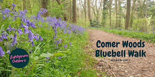 Bluebell Walk | Comer Woods - Women Only | 9km | WV15 6QJ