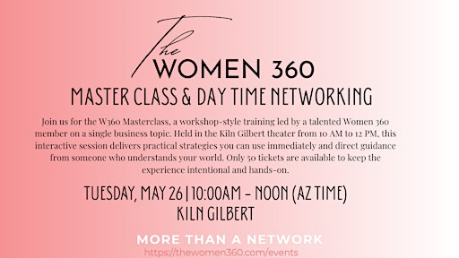 The Women 360 Master Class & Daytime Networking Event | 2162 E Williams Field Rd suite 111