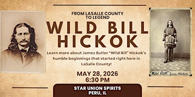 From LaSalle County to Legend:  Wild Bill Hickok | Star Union Spirits