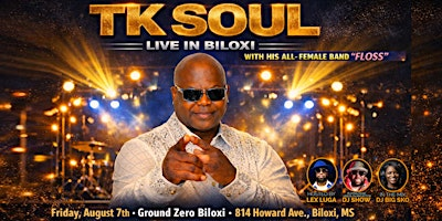 Tk Soul & Band Live at Ground Zero Biloxi First Fridays Soul Concert Series | Ground Zero Blues Club Biloxi & Restaurant