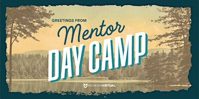Mentor Day Camp 2026 | Michigan Virtual