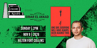 Fort Collins Reads Presents Omar El Akkad | Hilton Fort Collins