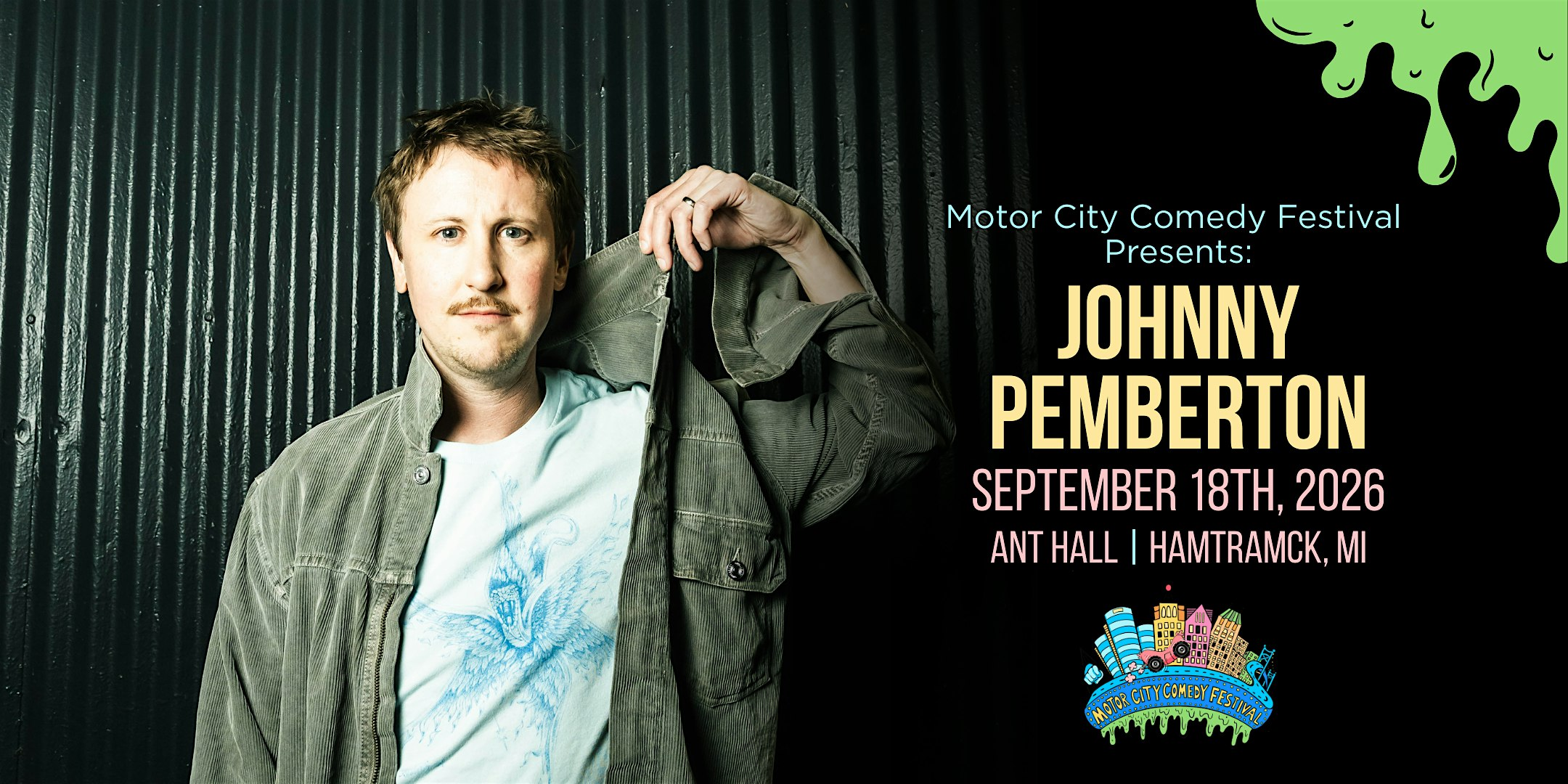 Motor City Comedy Festival Presents: JOHNNY PEMBERTON | Ant Hall