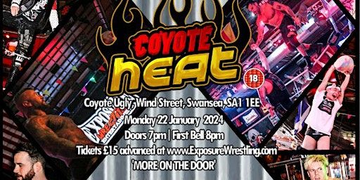 Live Wrestling: Swansea:Coyote HEAT | Coyote Ugly Saloon Swansea