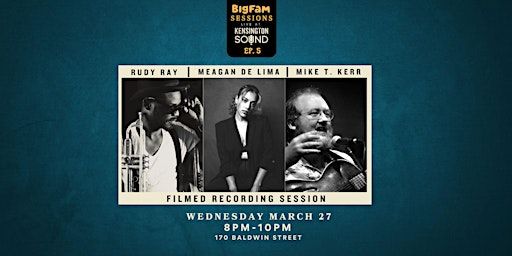 BigFam Sessions Ep. 5 (Rudy Ray, Meagan De Lima, Mike T Kerr) | Kensington Sound, Baldwin Street, Toronto, ON, Canada