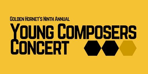 Golden Hornet's Ninth Annual Young Composers Concert | KMFA Classical 89.5
