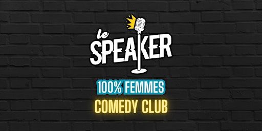 Soirée Stand Up 100% Femmes au Speaker Lyon | Le Speaker