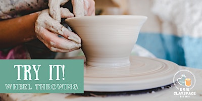 Try It! One Day of Wheel Throwing | Erie ClaySpace