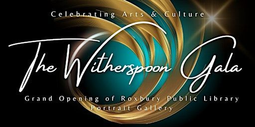 The Witherspoon Gala, Arts and Culture Event | Roxbury Branch of the Boston Public Library