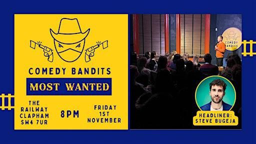 Comedy Bandits MOST WANTED - Friday stand up comedy + drinks deals | The Railway Tavern