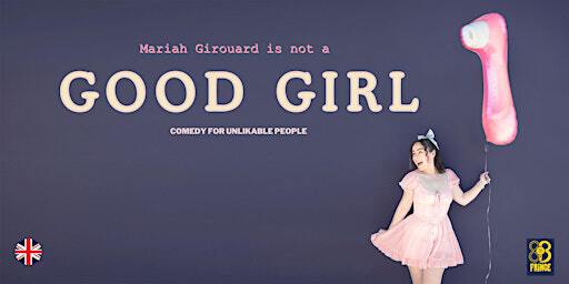 Mariah Girouard is not a Good Girl · BCN Fringe · EN | Belgian Beers and Food Bar & Cafe - IMPRFCTO