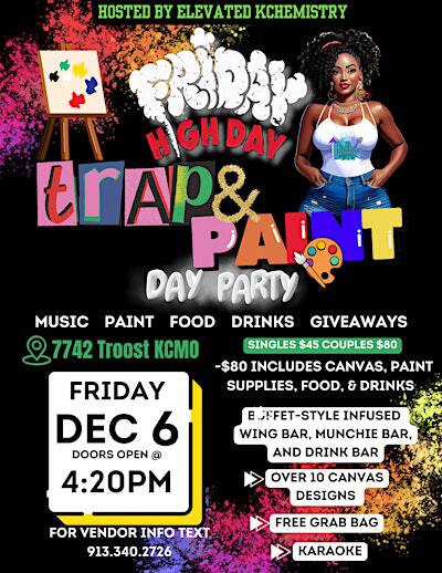 Friday Highday Trap & Paint Day Party | 7742 Troost Ave