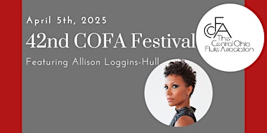 42nd Central Ohio Flute Association Festival with ALLISON LOGGINS-HULL | Timashev Family Music Building