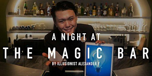 Magic Show - A Night at The Magic Bar by Alexander Y (16th Feb 24) | The Magic Bar, 61 Ubi Rd 1,  #03 07