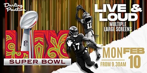 SUPERBOWL AT DARLING PAVILION | Darling Pavilion, Harbour Street, Sydney NSW, Australia