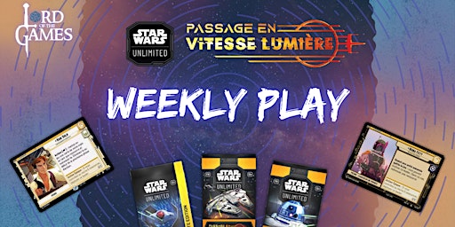 Star Wars Unlimited - Weekly Play | Lord of the Games