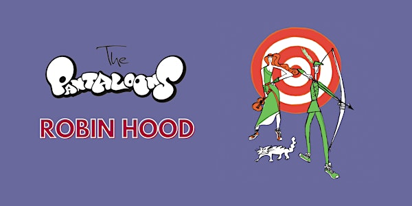 The Pantaloons present 'Robin Hood' | Highcliffe Castle