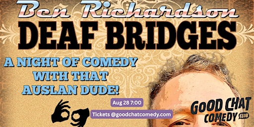 Ben Richardson | Deaf Bridges (Auslan Comedy Show) | Good Chat Comedy Club