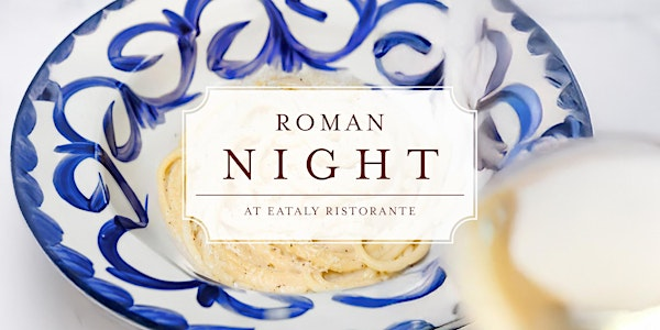 Roman Night | Eataly Short Hills