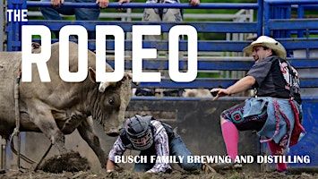 Rodeo Series | Busch Family Brewing and Distilling